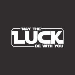 T-shirt May the luck be with you
